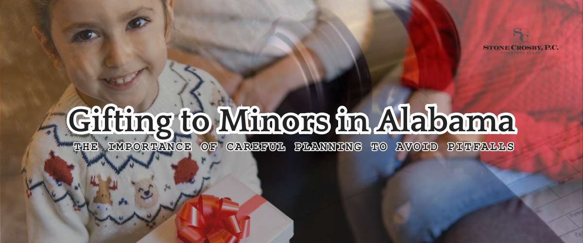 Finley Reeves Gifting to Minors in Alabama: The Importance of Careful Planning to ...