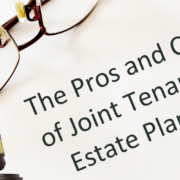 The Pros and Cons of Joint Tenancy in Estate Planning