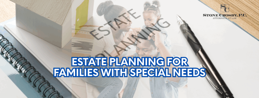 Estate Planning for Families with Special Needs