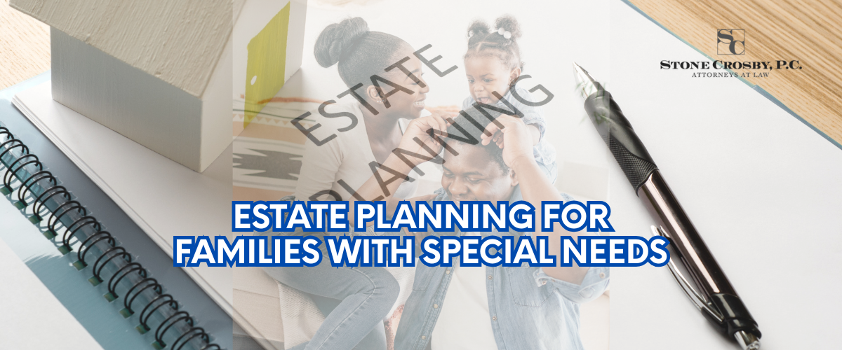 Estate Planning for Families with Special Needs