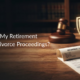 How Can I Protect My Retirement Accounts During Divorce Proceedings?